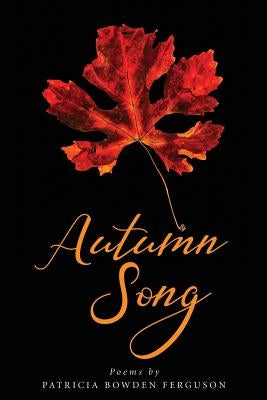 Autumn Song by Ferguson, Patricia Bowden