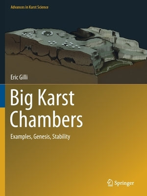 Big Karst Chambers: Examples, Genesis, Stability by Gilli, Eric
