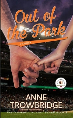 Out of the Park: A Romance by Trowbridge, Anne