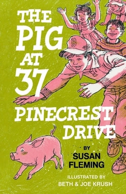 The Pig at 37 Pinecrest Drive by Krush, Beth