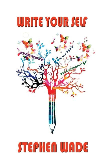 Write Your Self by Wade, Stephen