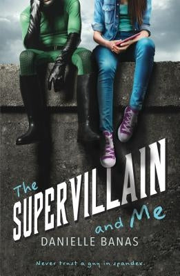 The Supervillain and Me by Banas, Danielle