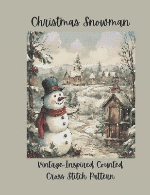 Christmas Snowman: Vintage Inspired Counted Cross Stitch Pattern by Media, Paper Moon