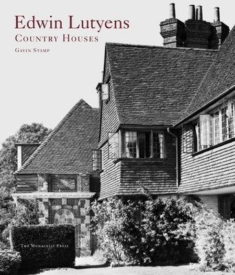 Edwin Lutyens: Country Houses by Stamp, Gavin