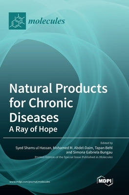 Natural Products for Chronic Diseases: A Ray of Hope by Hassan, Syed Shams
