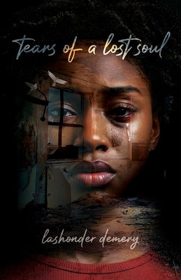 Tears of a Lost Soul 2nd Edition by Demery, Lashonder