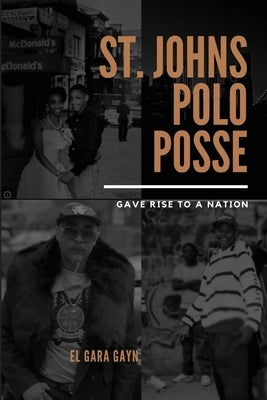St. Johns Polo Posse: Gave Rise To A Nation by Castel, El Gara Gayn