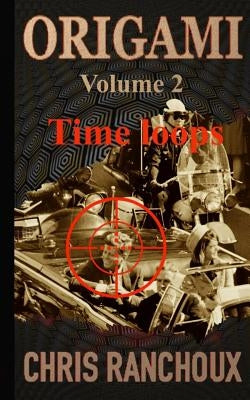 Origami (Volume 2): Time loops by Hamilton, Jili