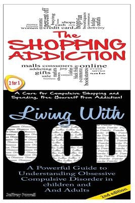 The Shopping Addiction & Living with Ocd by Powell, Jeffrey