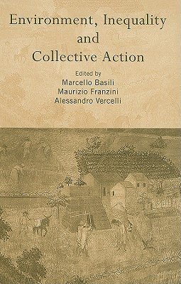 Environment, Inequality and Collective Action by Basili, Marcello