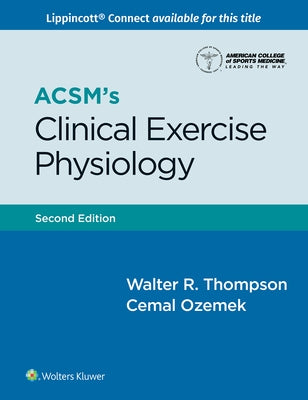 Acsm's Clinical Exercise Physiology by Acsm