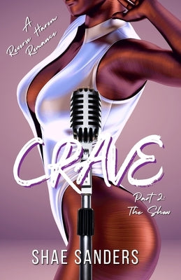 Crave 2: A Reverse Harem Romance by Sanders, Shae