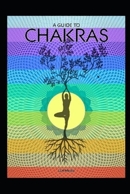 Chakras: A Complete Training Course by Media, Llh