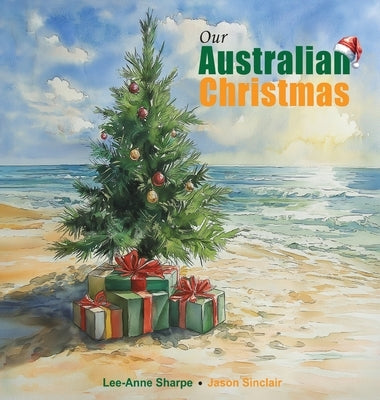Our Australian Christmas by Sharpe, Lee-Anne
