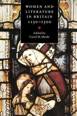 Women and Literature in Britain, 1150 1500 by Minnis, Alastair