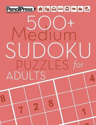 500+ Medium Sudoku Puzzles for Adults: Sudoku Puzzle Books Medium (with answers) by Books, Adults Activity