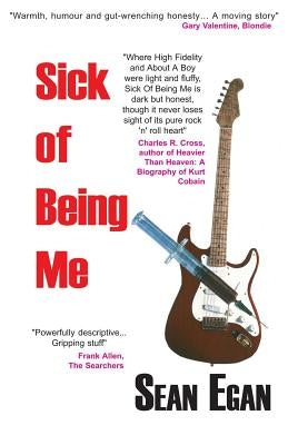 Sick of Being Me by Egan, Sean