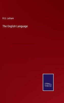The English Language by Latham, R. G.
