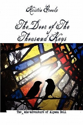 The Door of the Thousand Keys by Groulx, Kristin