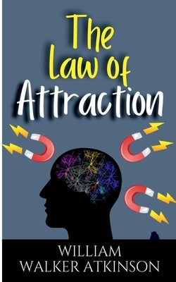 The Law of Attraction by Walker, William