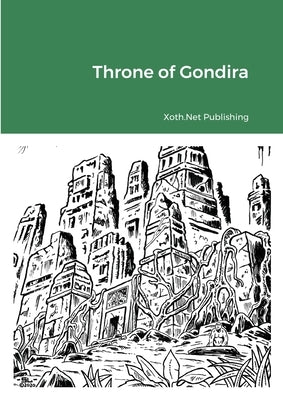 Throne of Gondira by Publishing, Xoth Net