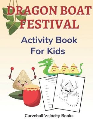 Dragon Boat Festival Activity Book for Kids: Puzzles for Kids 2nd Grade and Over by Books, Curveball Velocity