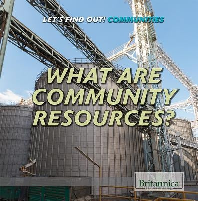What Are Community Resources? by Blankenship, Leeann