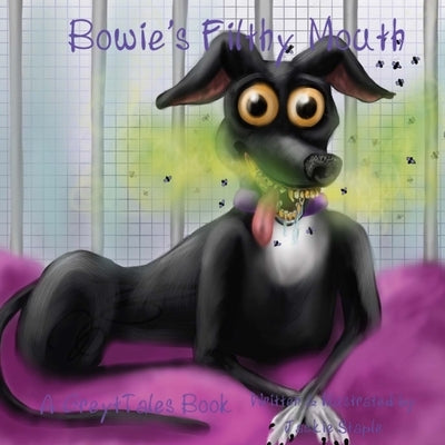 Bowie's Filthy Mouth by Staple, Jackie