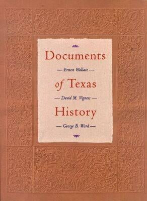 Documents of Texas History by Wallace, Ernest