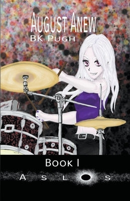 August Anew by Pugh, Bryan K.