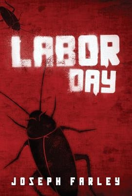 Labor Day by Farley, Joseph