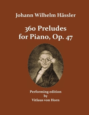 360 Preludes, Op. 47 by Hässler, Johann Wilhelm