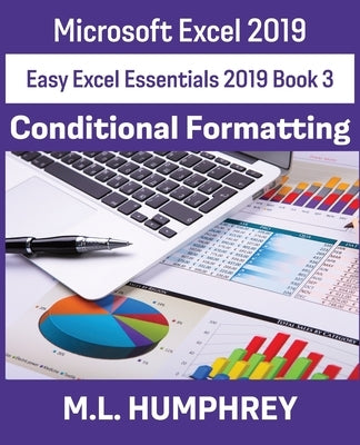 Excel 2019 Conditional Formatting by Humphrey, M. L.