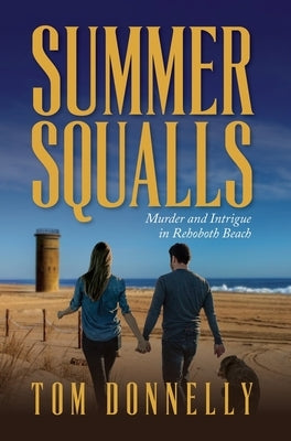 Summer Squalls: Murder and Romance in Rehoboth Beach by Donnelly, Tom