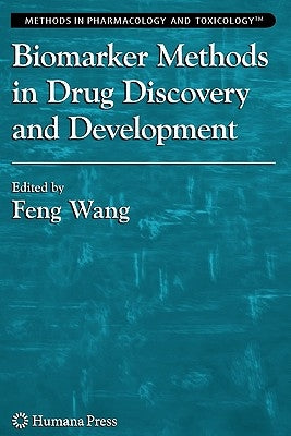 Biomarker Methods in Drug Discovery and Development by Wang, Feng