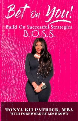 Bet on You!: Build on Successful Strategies BOSS by Nelson, Nick Brandprenuer