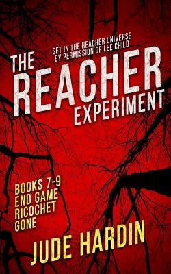 The Reacher Experiment Books 7-9 by Hardin, Jude