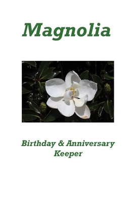 Magnolia Birthday & Anniversary Keeper by Rhodes, Karen
