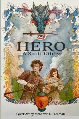 Hero by Gibby, A. Scott