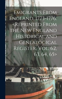 Emigrants From England, 1773-1776. by Anonymous