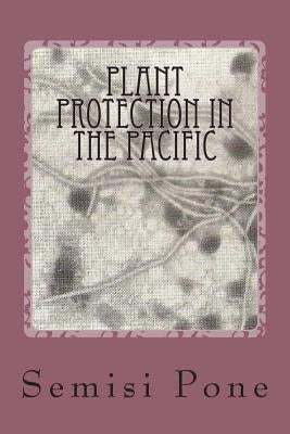 Plant Protection in the Pacific by Pone, Semisi