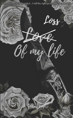 Loss of My Life by Louise, Ella