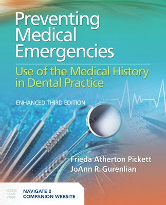 Preventing Medical Emergencies: Use of the Medical History in Dental Practice: . by Pickett, Frieda Atherton