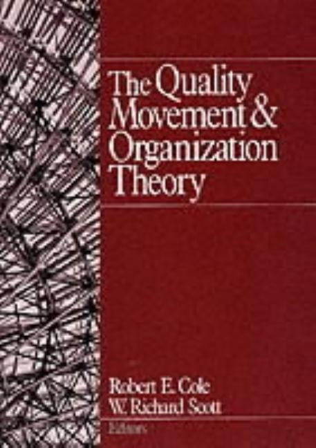 The Quality Movement and Organization Theory by Cole, Robert E.