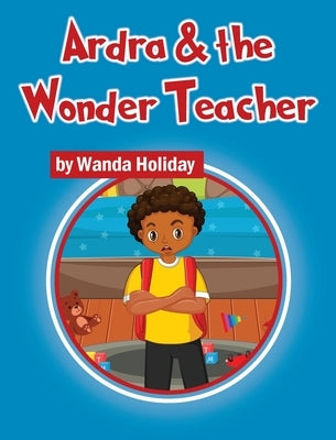 Ardra & the Wonder Teacher by Holiday, Wanda