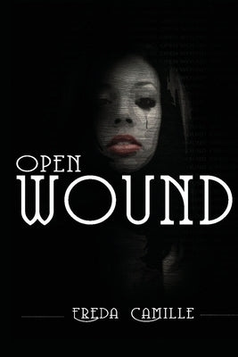 Open Wound by Camille, Freda
