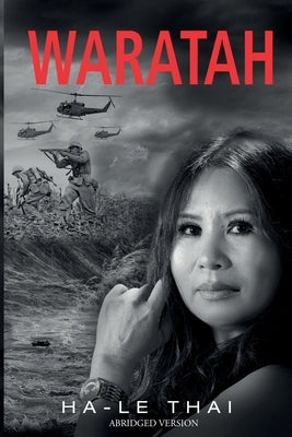 Waratah: Abridged Version by Thai, Ha-Le