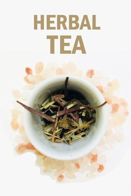 Herbal Tea: Healing Herbal Teas Book by Ove, Jennifer