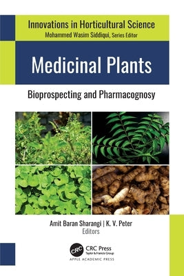 Medicinal Plants: Bioprospecting and Pharmacognosy by Sharangi, Amit Baran