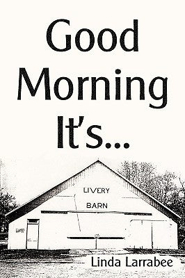 Good Morning It's... by Larrabee, Linda